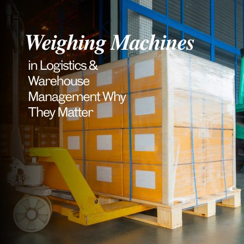 Weighing Machines in Logistics & Warehouse